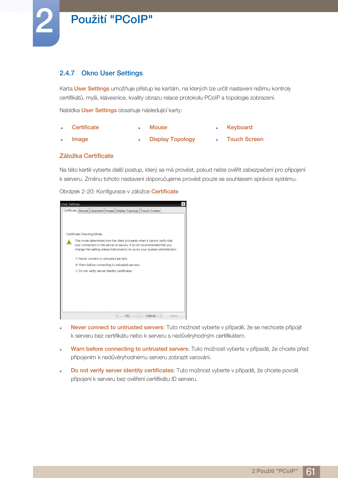 Samsung LF22FN1PFBZXEN manual Okno User Settings, Záložka Certificate 