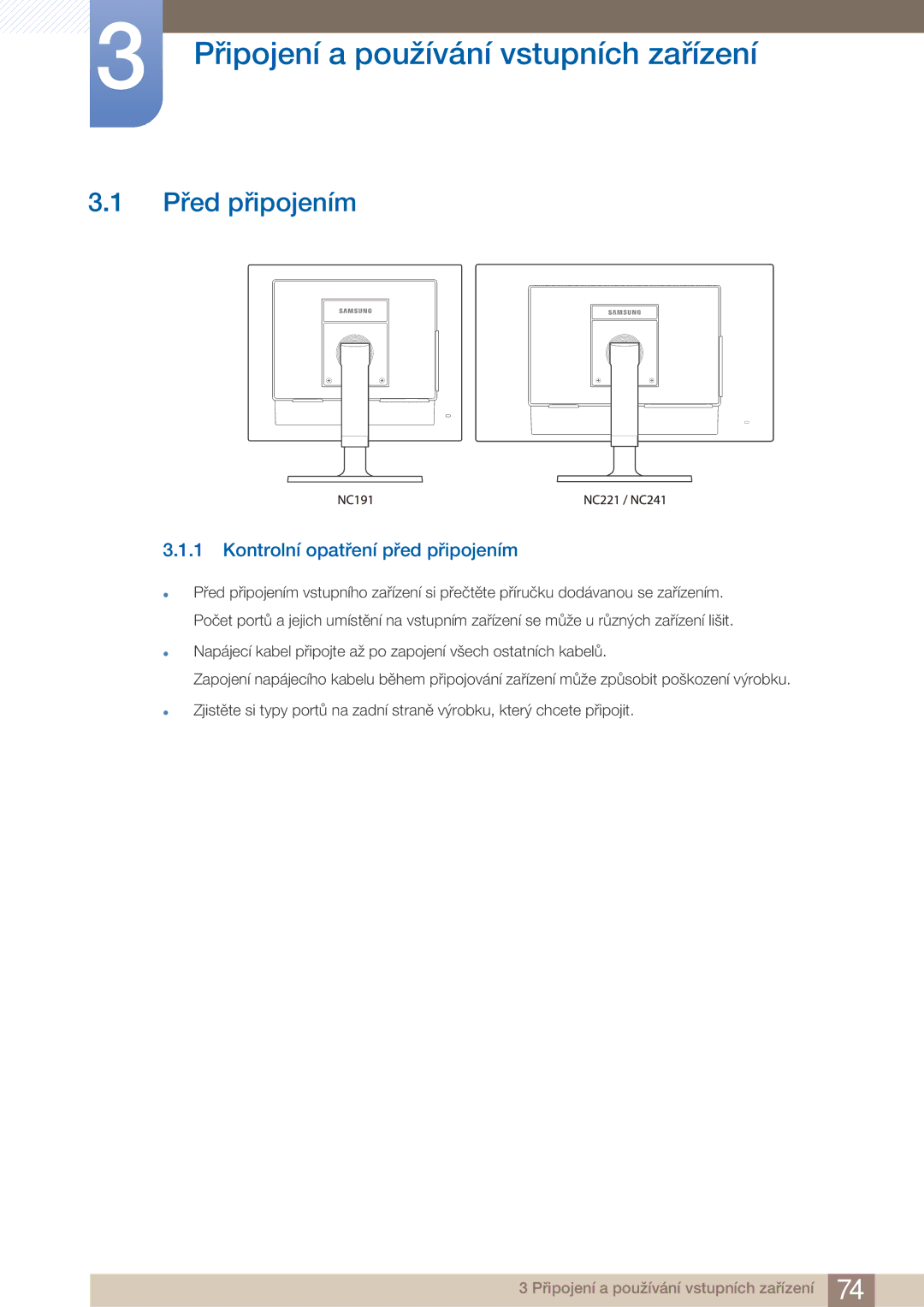 Samsung LF22FN1PFBZXEN manual Připojení a používání vstupních zařízení, Před připojením, Kontrolní opatření před připojením 