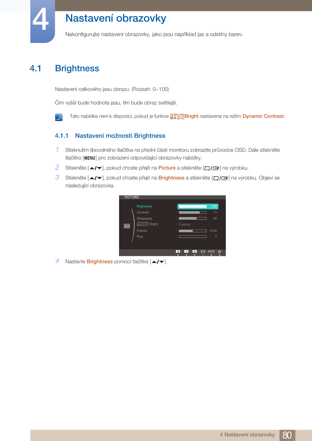 Samsung LF22FN1PFBZXEN manual Nastavení obrazovky, Nastavení možnosti Brightness 