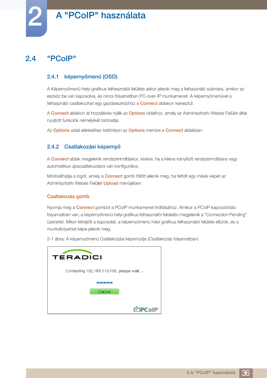 Samsung LF22FN1PFBZXEN manual PCoIP, 1 képernyőmenü OSD, Csatlakozási képernyő, Csatlakozás gomb 