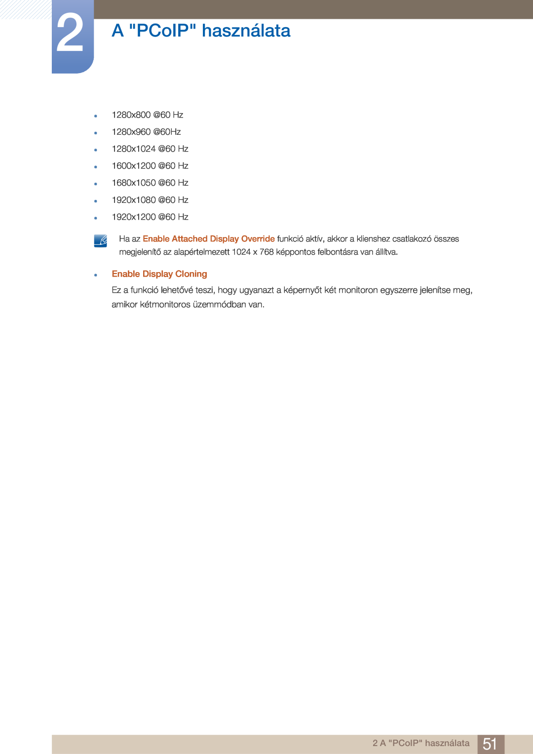 Samsung LF22FN1PFBZXEN manual A PCoIP használata, 1280x800 @60 Hz 1280x960 @60Hz 1280x1024 @60 Hz 1600x1200 @60 Hz 