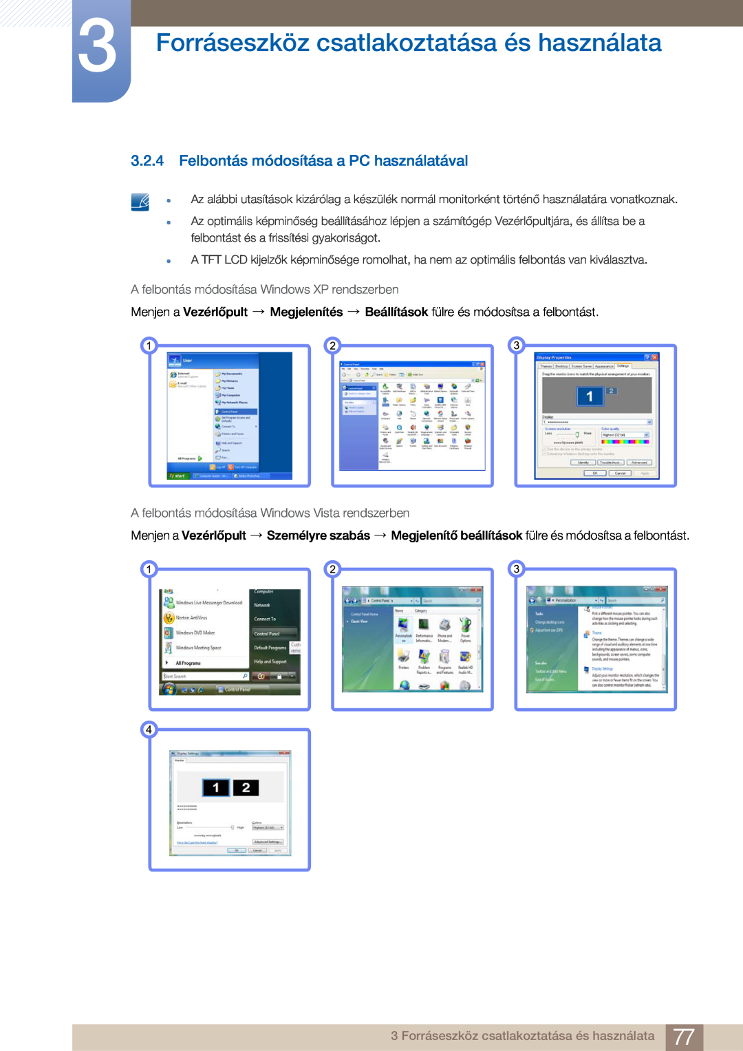 Samsung LF22FN1PFBZXEN manual Felbontás módosítása a PC használatával, Forráseszköz csatlakoztatása és használata 