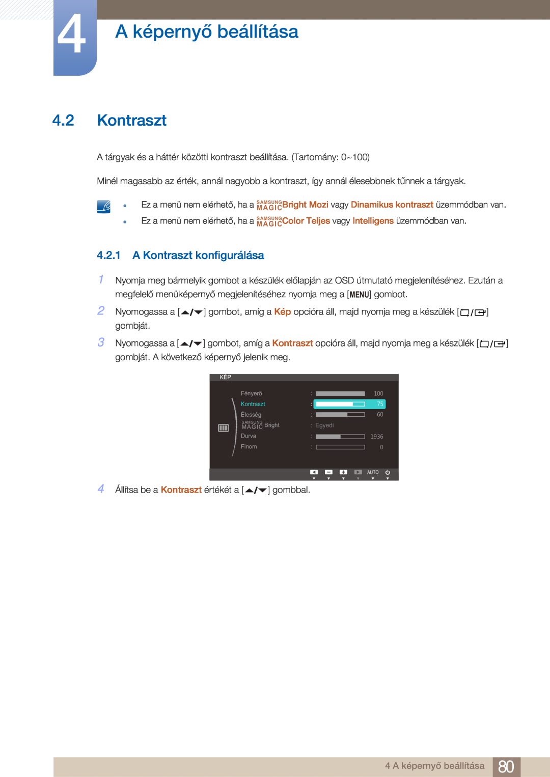 Samsung LF22FN1PFBZXEN manual A Kontraszt konfigurálása, 4 A képernyő beállítása 