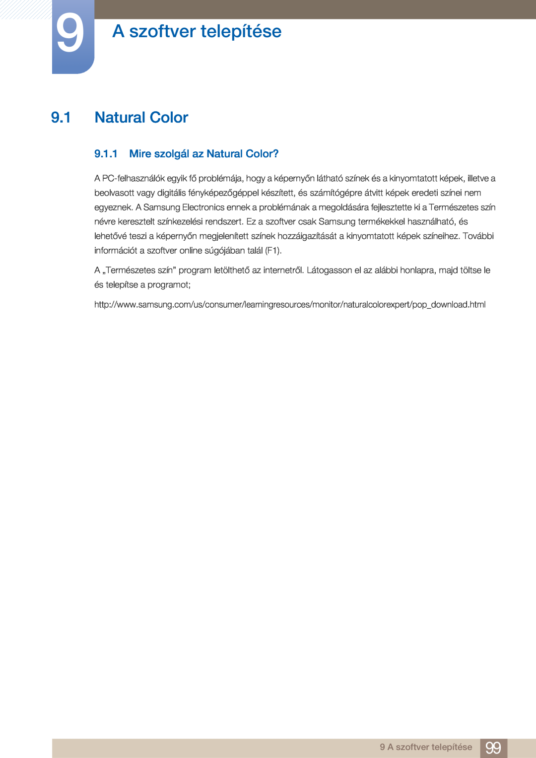 Samsung LF22FN1PFBZXEN manual A szoftver telepítése, Mire szolgál az Natural Color? 