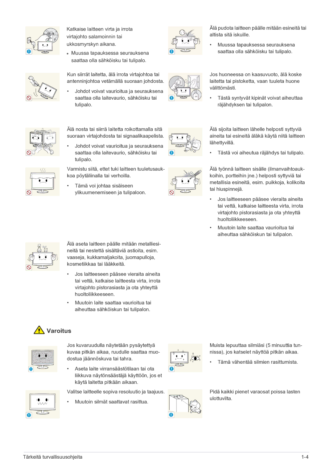 Samsung LF22NEBHBN/EN manual Tämä voi johtaa sisäiseen ylikuumenemiseen ja tulipaloon 