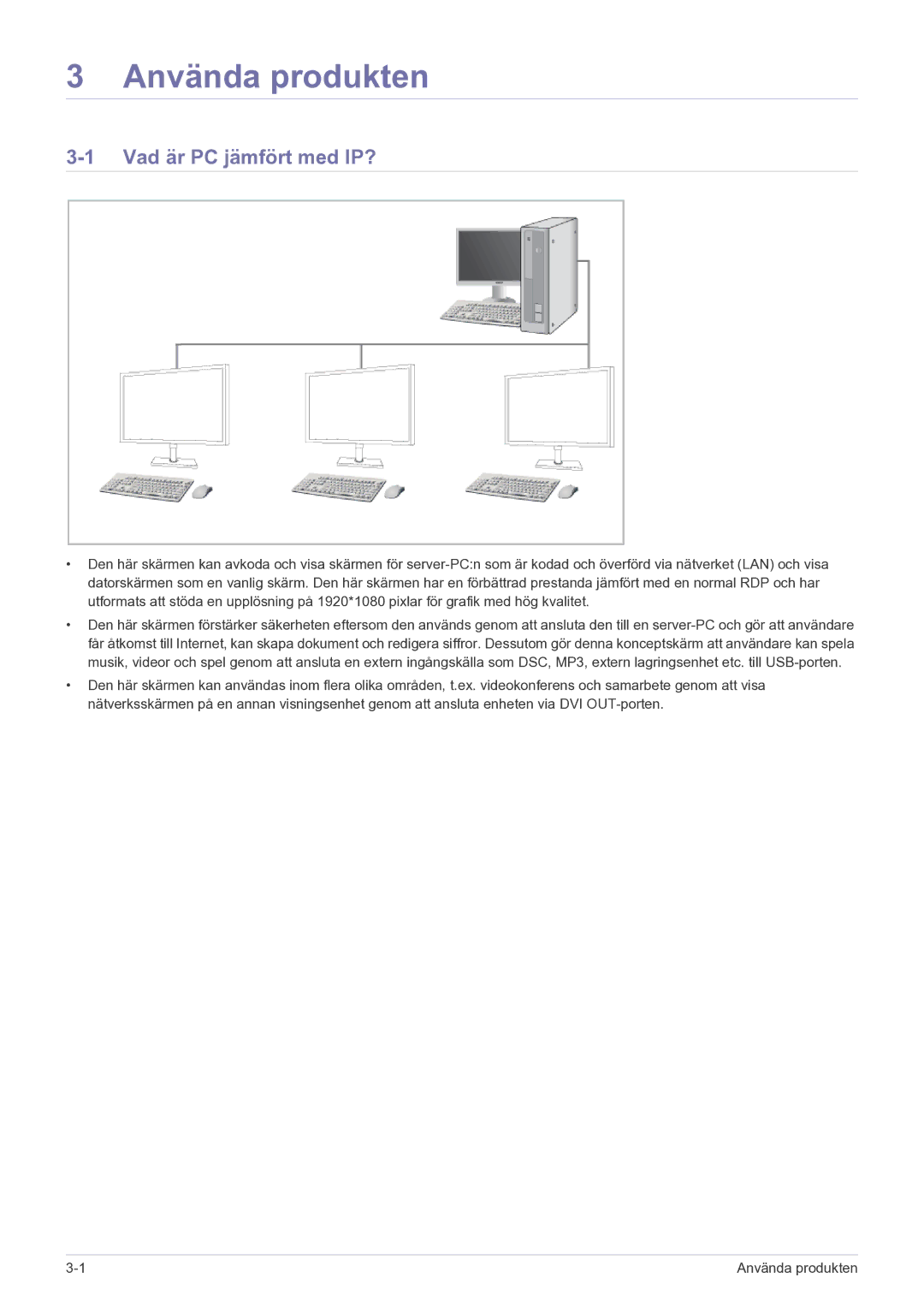 Samsung LF22NEBHBN/EN manual Använda produkten, Vad är PC jämfört med IP? 