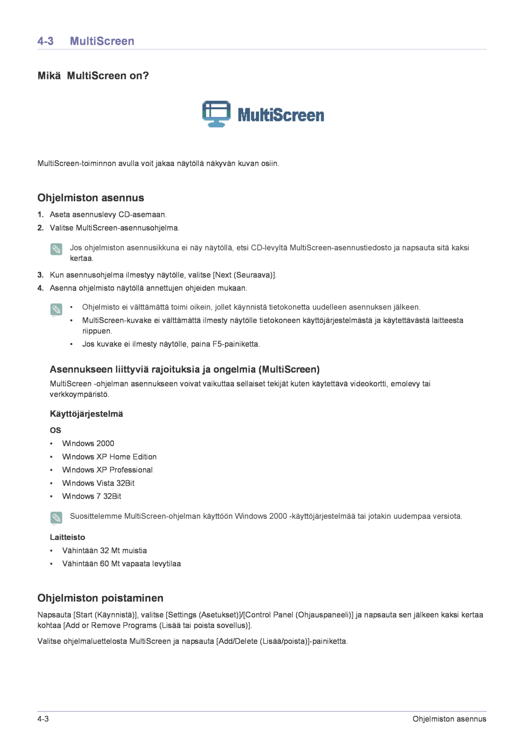 Samsung LF22NPBHBNP/EN manual Mikä MultiScreen on?, Ohjelmiston asennus, Ohjelmiston poistaminen, Käyttöjärjestelmä 