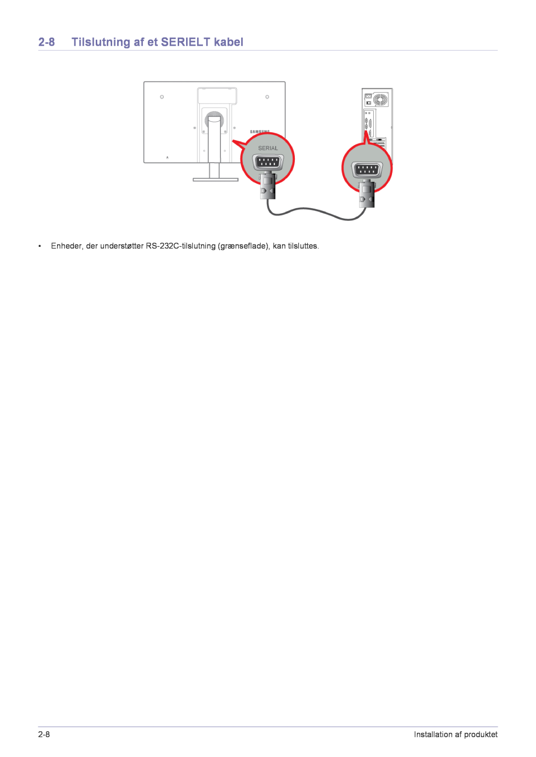 Samsung LF22NPBHBNP/EN manual Tilslutning af et SERIELT kabel, Installation af produktet 