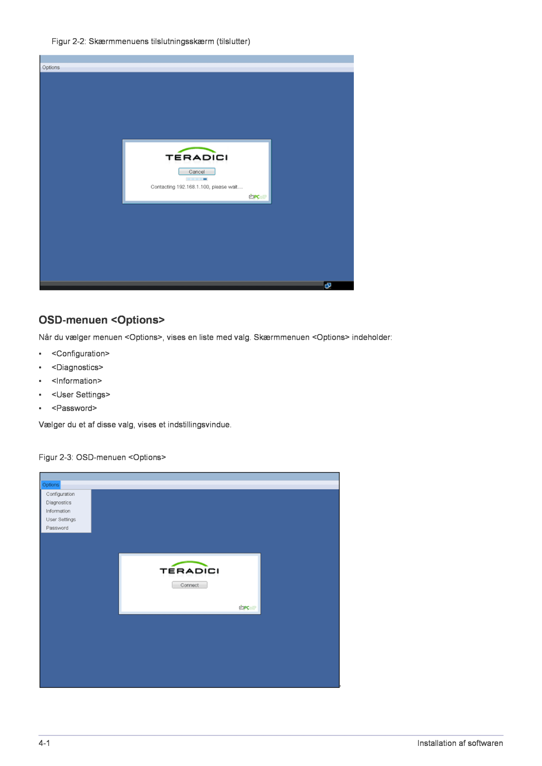 Samsung LF22NPBHBNP/EN OSD-menuen Options, Figur 2-2 Skærmmenuens tilslutningsskærm tilslutter, Installation af softwaren 