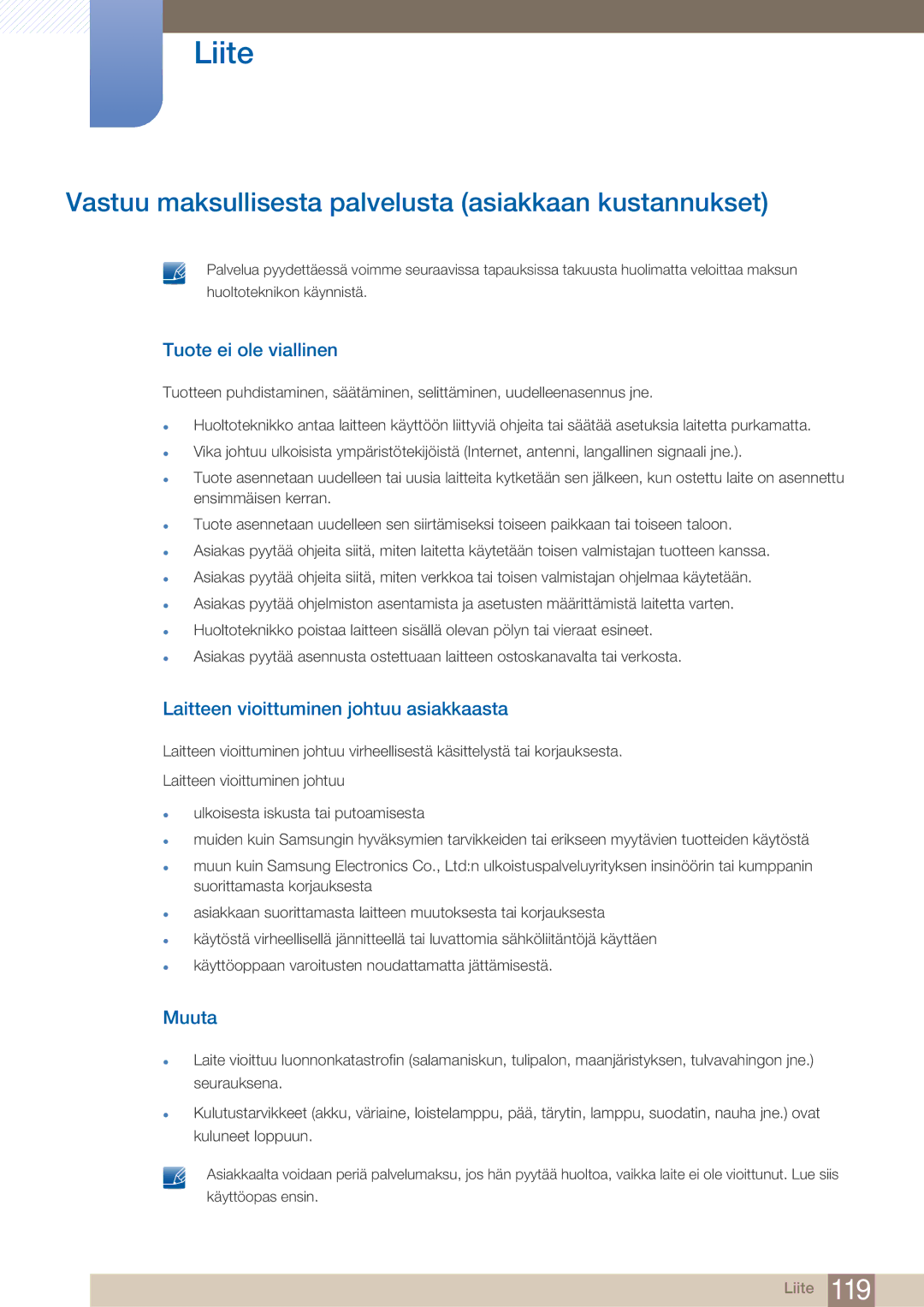 Samsung LF22NTBHBNM/EN manual Vastuu maksullisesta palvelusta asiakkaan kustannukset, Tuote ei ole viallinen, Muuta 