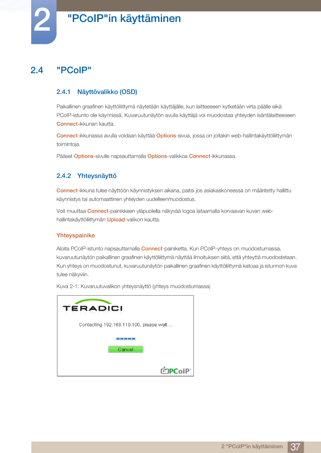 Samsung LF22NTBHBNM/EN manual PCoIP, 1 Näyttövalikko OSD, Yhteysnäyttö, Yhteyspainike 