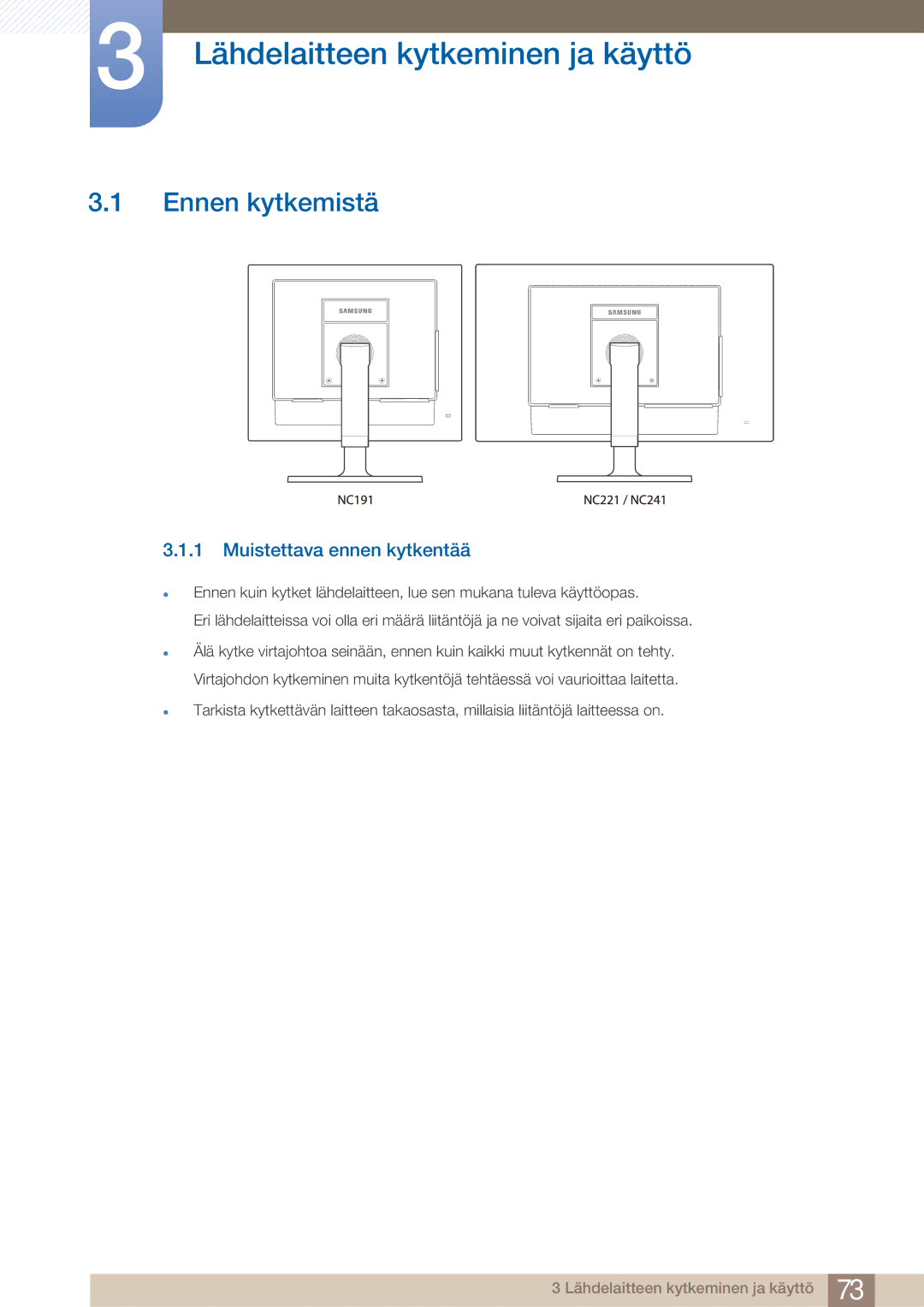 Samsung LF22NTBHBNM/EN manual Lähdelaitteen kytkeminen ja käyttö, Ennen kytkemistä, Muistettava ennen kytkentää 