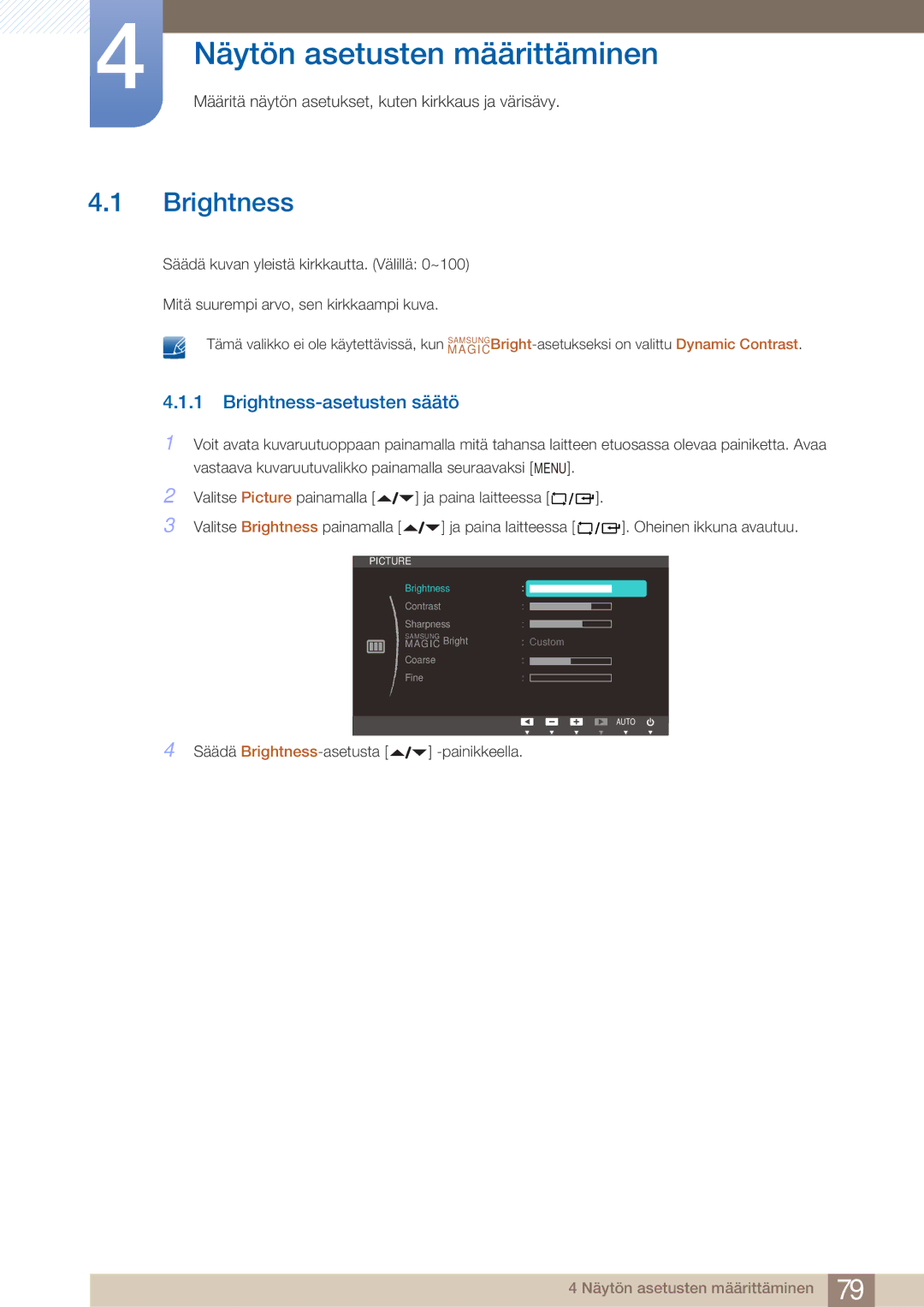 Samsung LF22NTBHBNM/EN manual Näytön asetusten määrittäminen, Brightness-asetusten säätö 