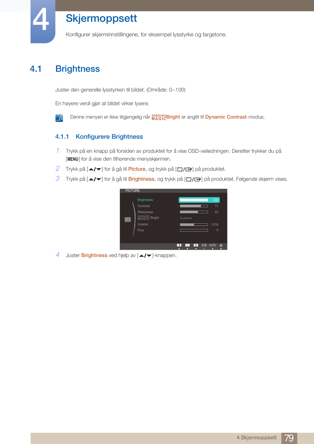 Samsung LF22NTBHBNM/EN manual Skjermoppsett, Konfigurere Brightness 