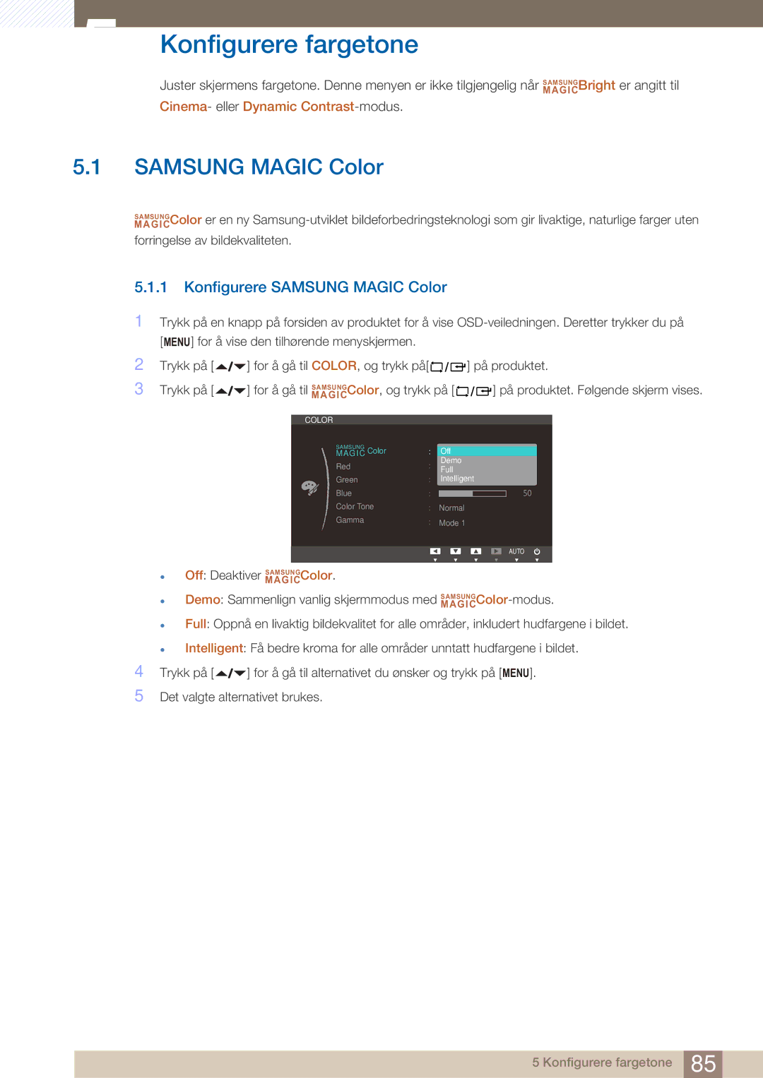 Samsung LF22NTBHBNM/EN manual Konfigurere fargetone, Konfigurere Samsung Magic Color, Off Deaktiver SAMSUNGColor 