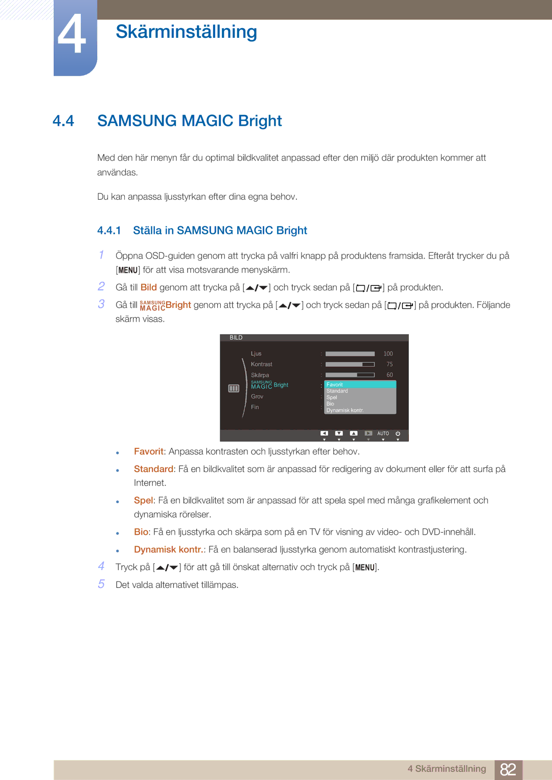 Samsung LF22NTBHBNM/EN manual 1 Ställa in Samsung Magic Bright 