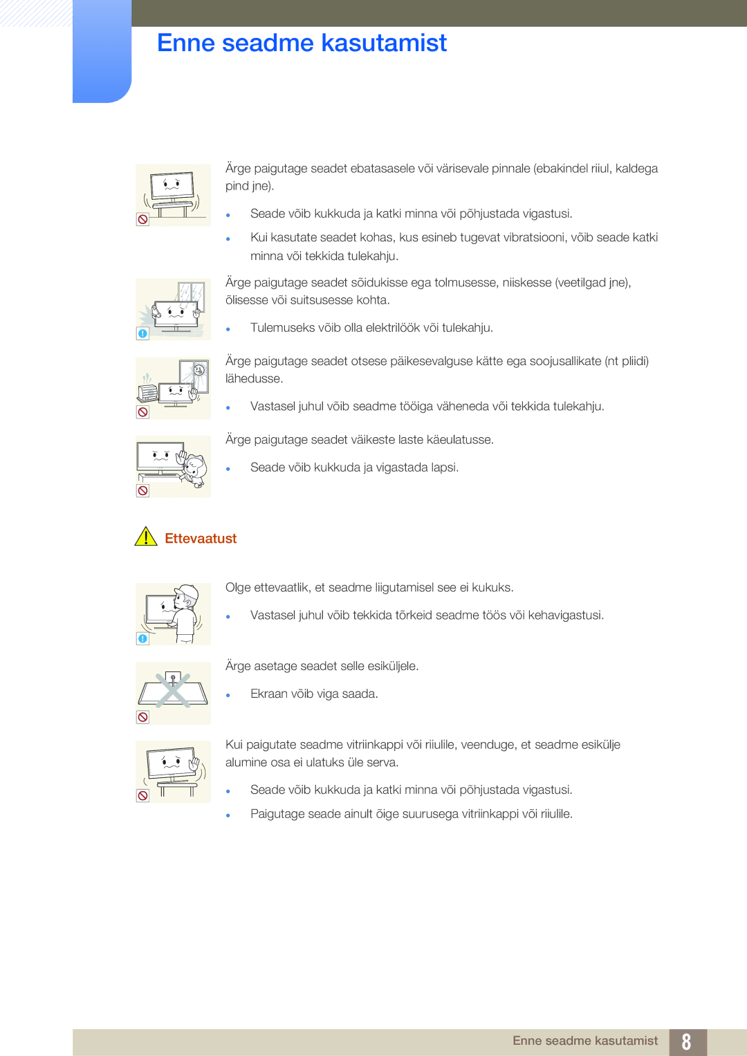 Samsung LF22TOWHBDN/EN manual Õlisesse või suitsusesse kohta 