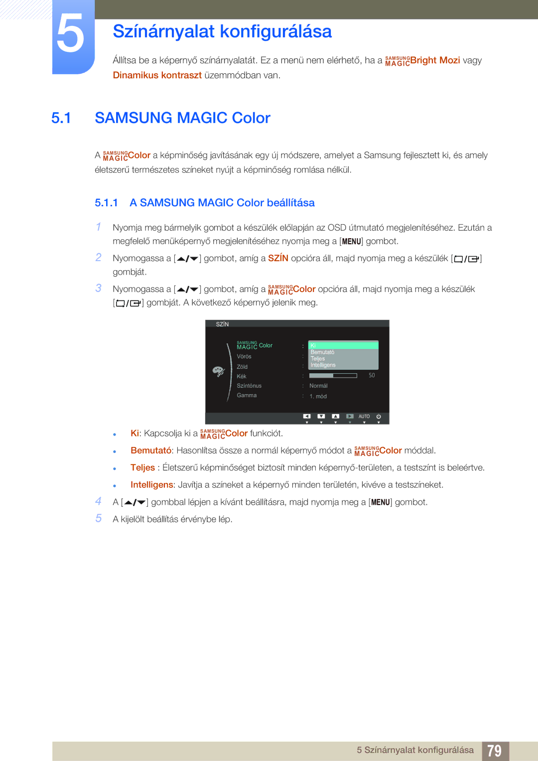 Samsung LF22FN1PFBZXEN, LF24FN1PFBZXEN manual Színárnyalat konfigurálása, Samsung Magic Color beállítása 