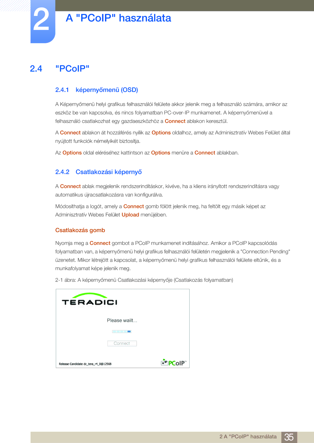 Samsung LF24FN1PFBZXEN manual PCoIP, 1 képernyőmenü OSD, Csatlakozási képernyő, Csatlakozás gomb 