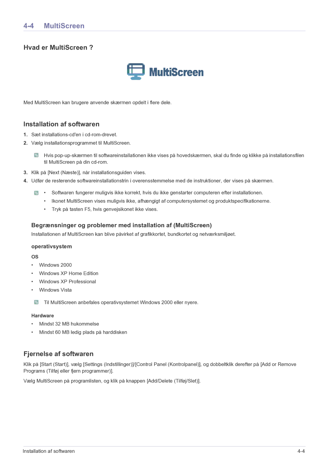 Samsung LF24MGSLBR/EN, LF19MGSLBR/EN Hvad er MultiScreen ?, Begrænsninger og problemer med installation af MultiScreen 