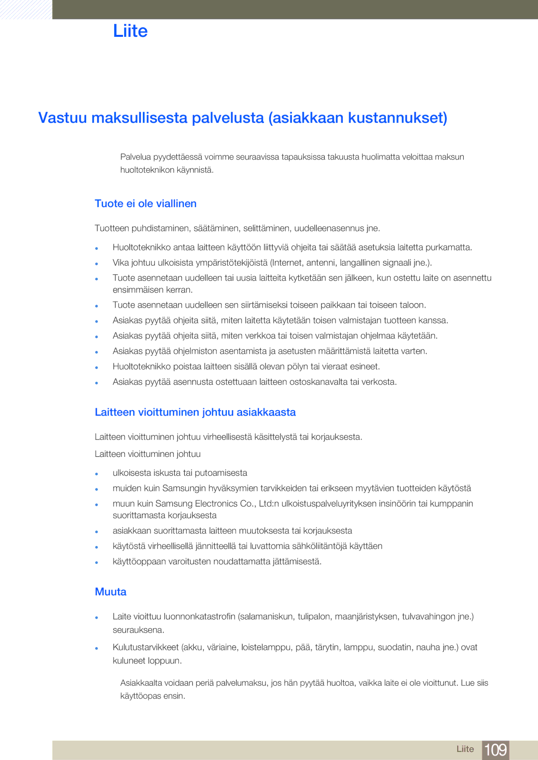 Samsung LF22NTBHBNM/EN manual Vastuu maksullisesta palvelusta asiakkaan kustannukset, Tuote ei ole viallinen, Muuta 