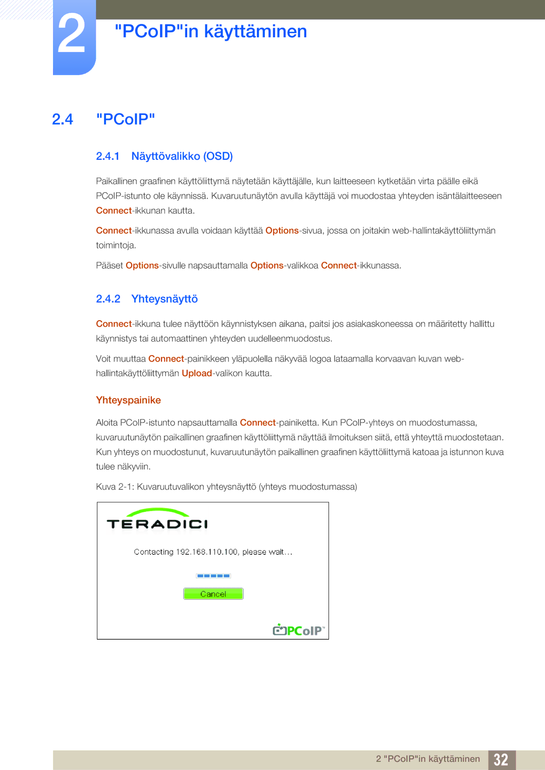 Samsung LF24NEBHBNU/EN, LF22NTBHBNM/EN, LF24NEBHBNM/EN manual PCoIP, 1 Näyttövalikko OSD, Yhteysnäyttö, Yhteyspainike 