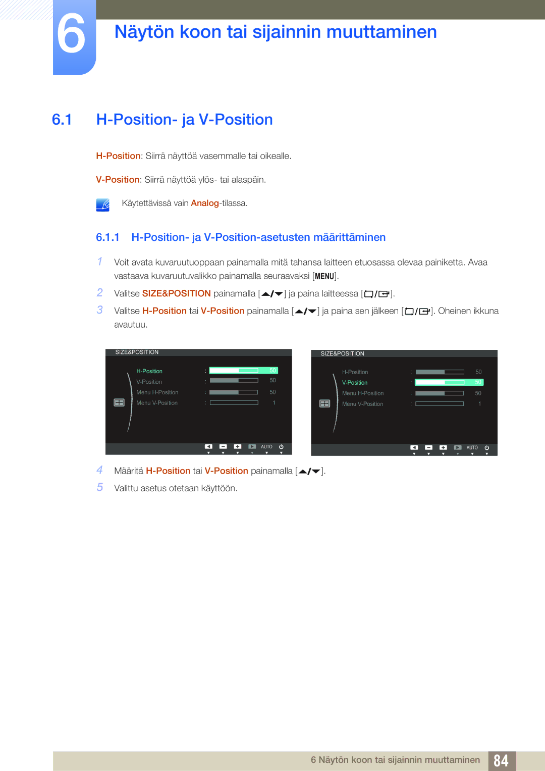 Samsung LF24NEBHBNU/EN, LF22NTBHBNM/EN, LF24NEBHBNM/EN manual Näytön koon tai sijainnin muuttaminen, Position- ja V-Position 