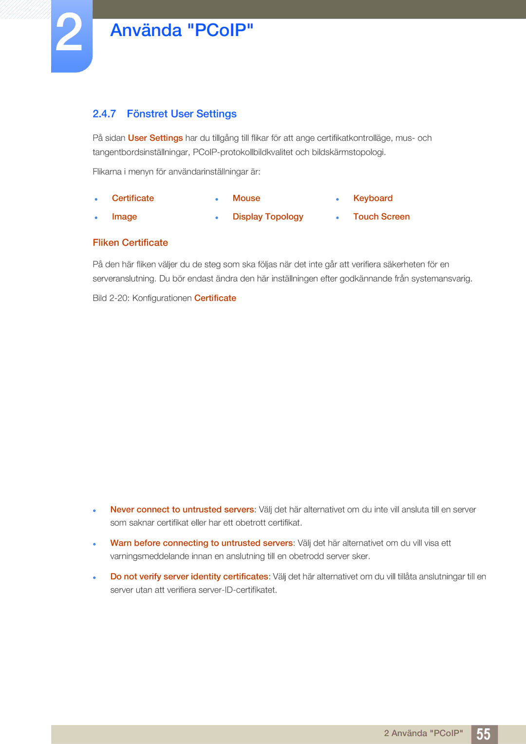 Samsung LF24FN1PFBZXEN, LF24NEBHBNU/EN, LF22NTBHBNM/EN, LF24NEBHBNM/EN manual 7 Fönstret User Settings, Fliken Certificate 