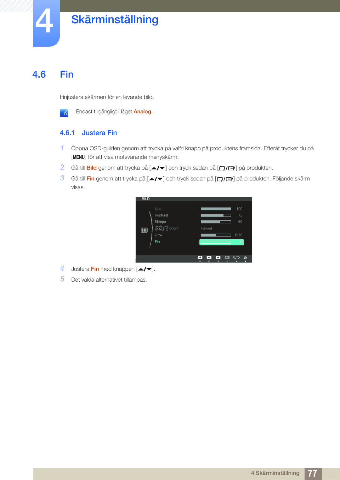 Samsung LF22NTBHBNM/EN, LF24NEBHBNU/EN, LF24NEBHBNM/EN, LF24FN1PFBZXEN manual Justera Fin 