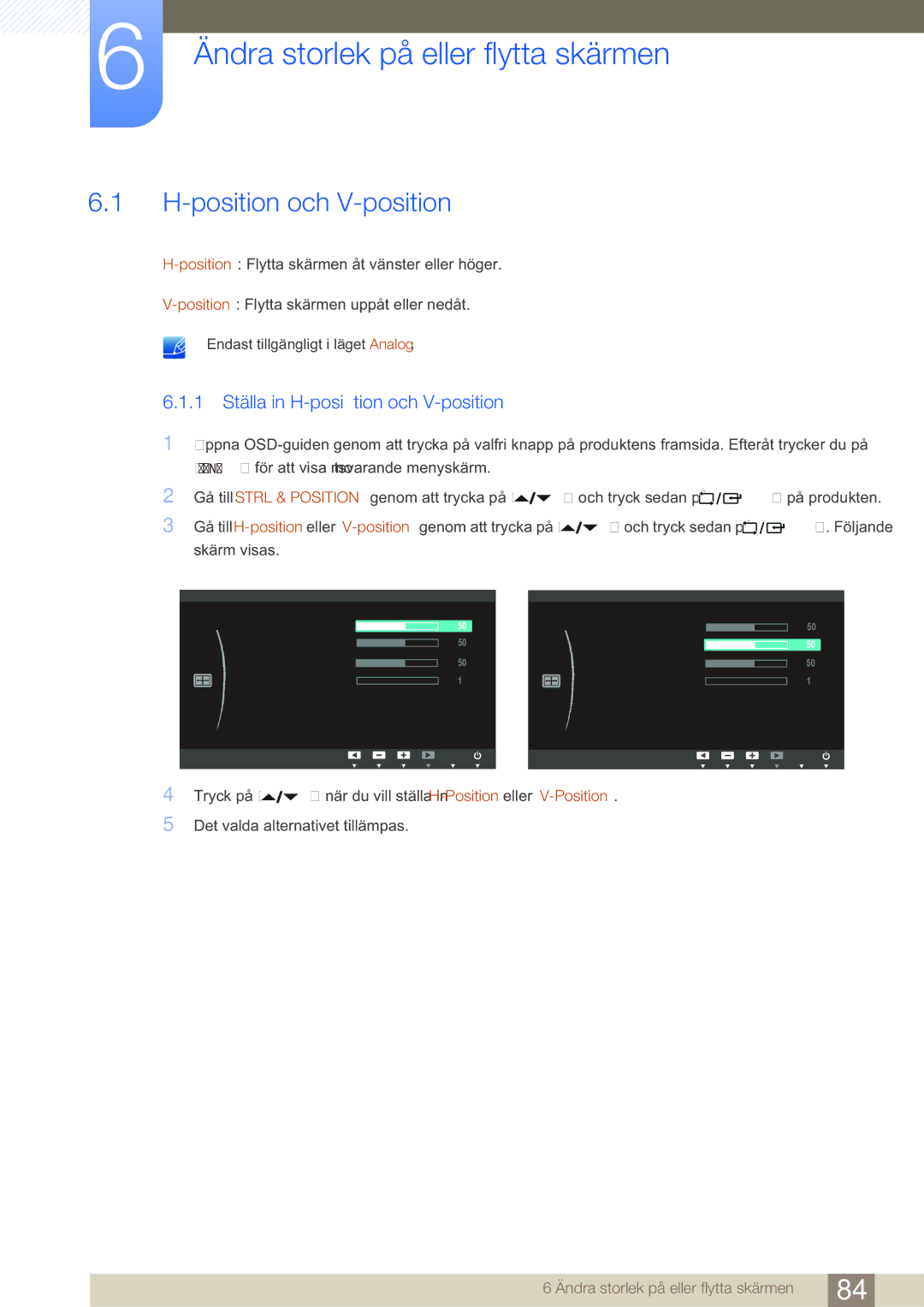 Samsung LF24NEBHBNU/EN, LF22NTBHBNM/EN, LF24NEBHBNM/EN manual Ändra storlek på eller flytta skärmen, Position och V-position 