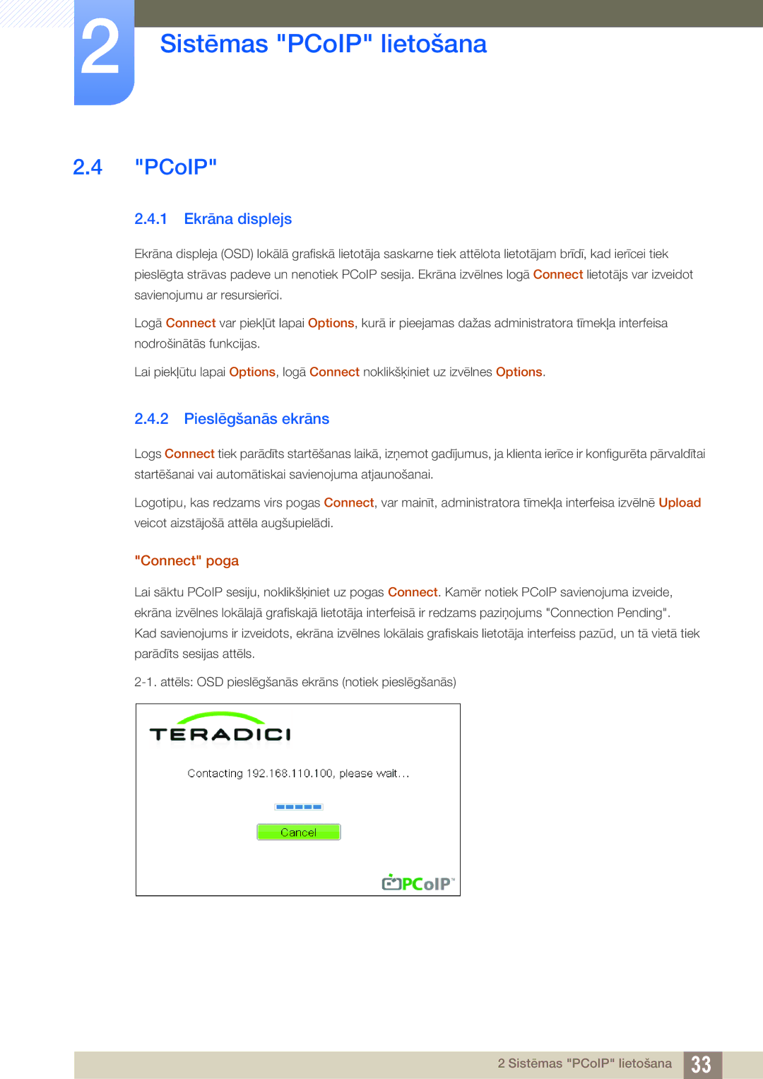 Samsung LF24FN1PFBZXEN, LF24NEBHBNU/EN manual PCoIP, 1 Ekrāna displejs, Pieslēgšanās ekrāns, Connect poga 