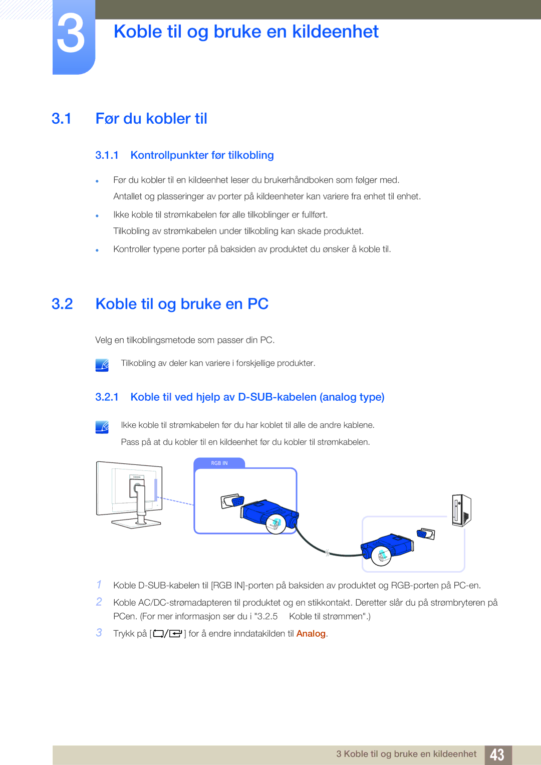 Samsung LF24FT2WFPZXEN, LF24TC2WAN/EN manual Koble til og bruke en kildeenhet, Før du kobler til, Koble til og bruke en PC 