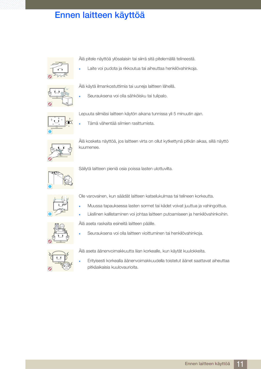 Samsung LF22TSWTBDN/EN, LF24TSWTBDN/EN, LF19TSWTBDN/EN manual Älä aseta raskaita esineitä laitteen päälle 