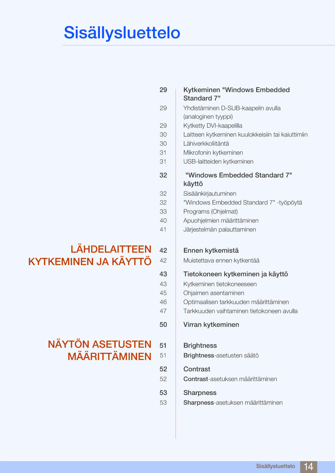 Samsung LF22TSWTBDN/EN, LF24TSWTBDN/EN, LF19TSWTBDN/EN manual Ennen kytkemistä 