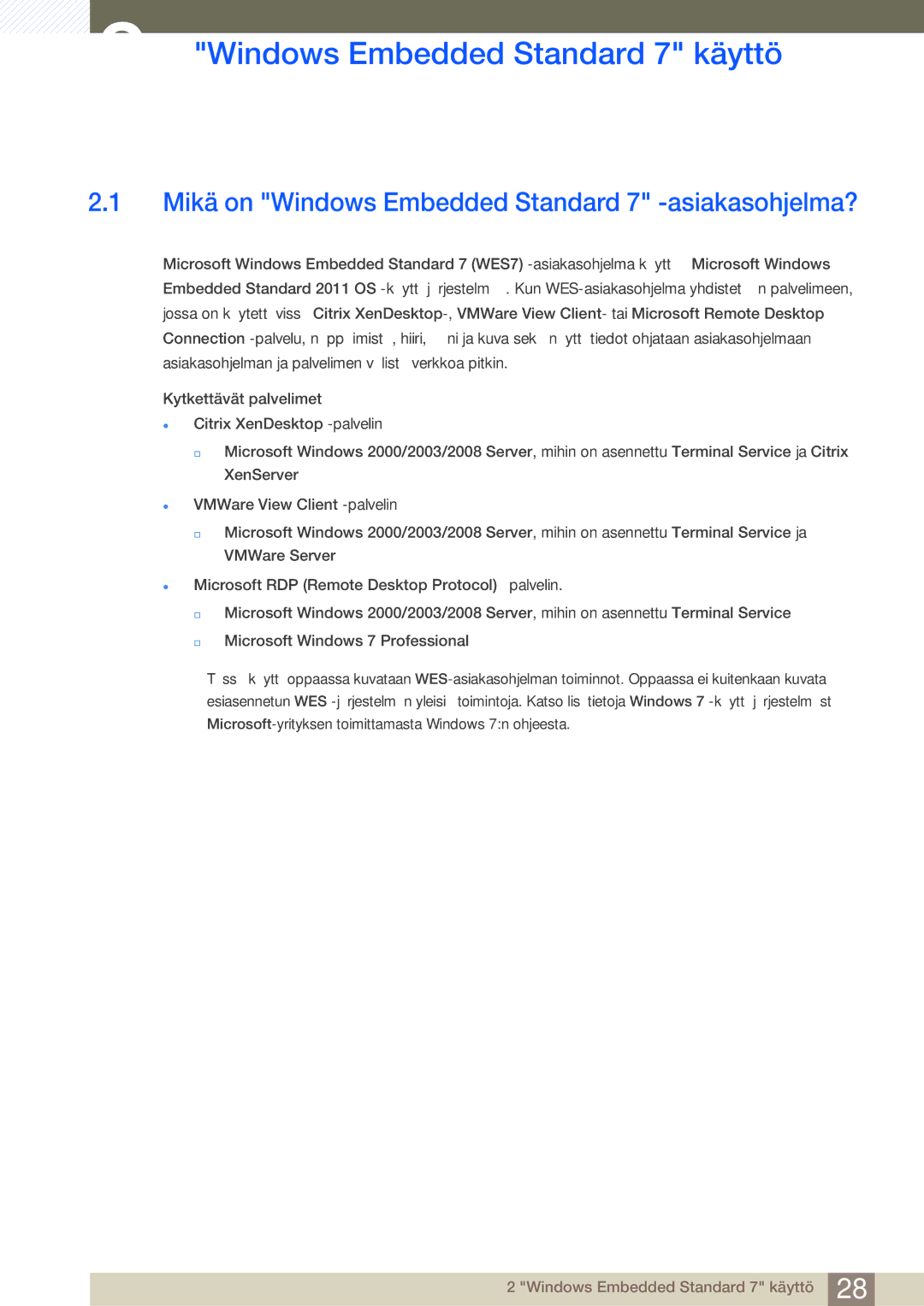 Samsung LF19TSWTBDN/EN manual Windows Embedded Standard 7 käyttö, Mikä on Windows Embedded Standard 7 -asiakasohjelma? 