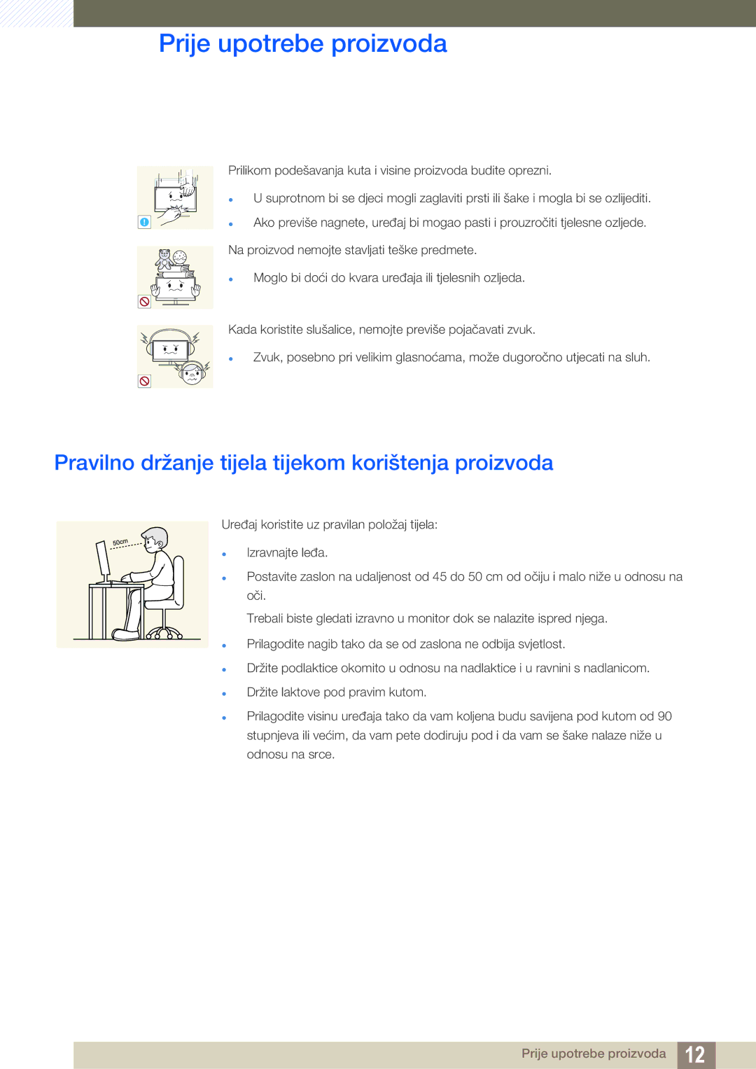 Samsung LF24TSWTBDN/EN, LF19TSWTBDN/EN, LF22TSWTBDN/EN manual Pravilno držanje tijela tijekom korištenja proizvoda 