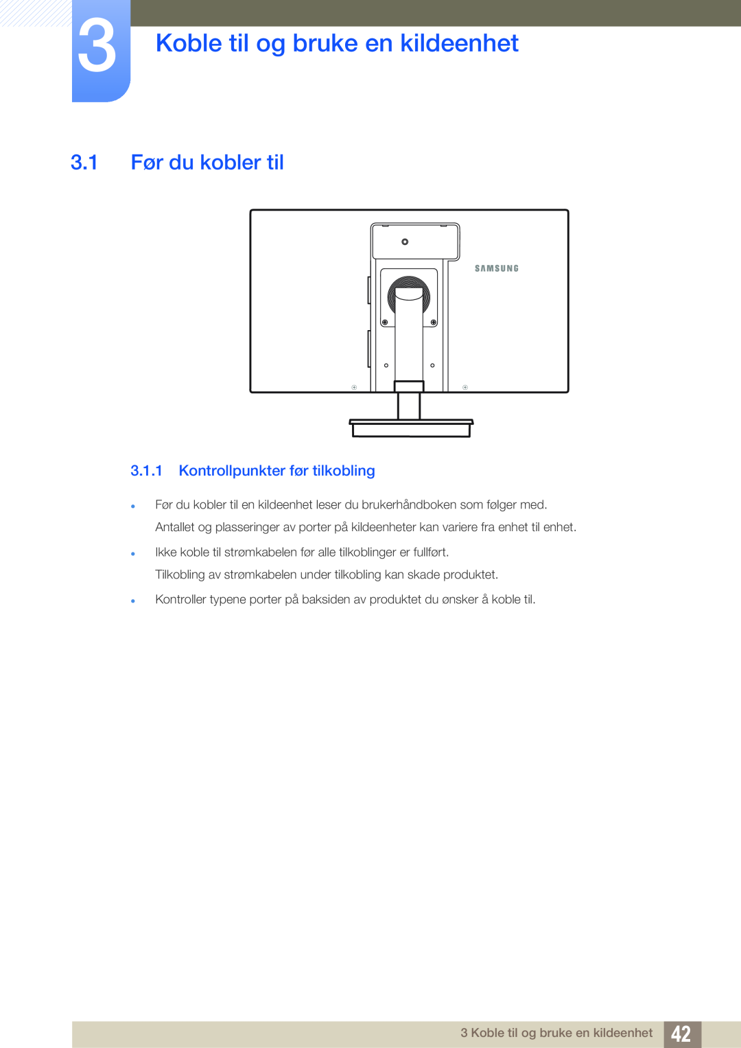 Samsung LF24TSWTBDN/EN manual Koble til og bruke en kildeenhet, 3.1 Før du kobler til, Kontrollpunkter før tilkobling 