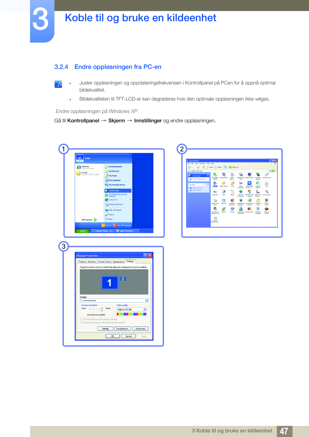 Samsung LF22TSWTBDN/EN Endre oppløsningen fra PC-en, Koble til og bruke en kildeenhet, Endre oppløsningen på Windows XP 