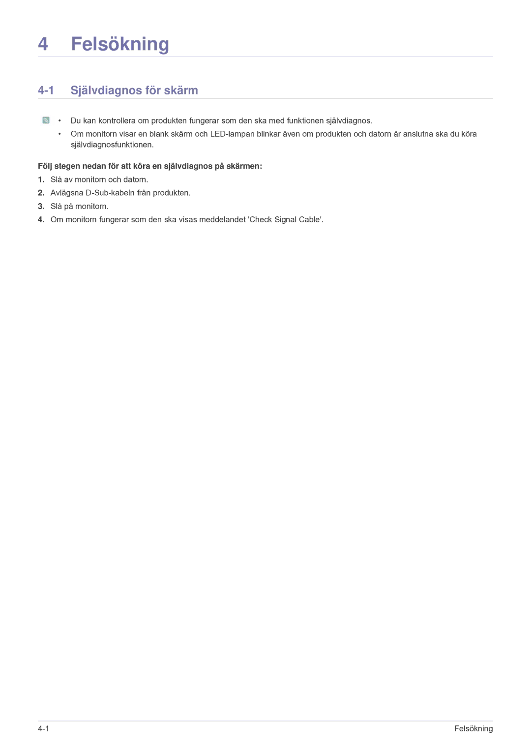 Samsung LF24VPNLB/EN manual Självdiagnos för skärm, Följ stegen nedan för att köra en självdiagnos på skärmen 