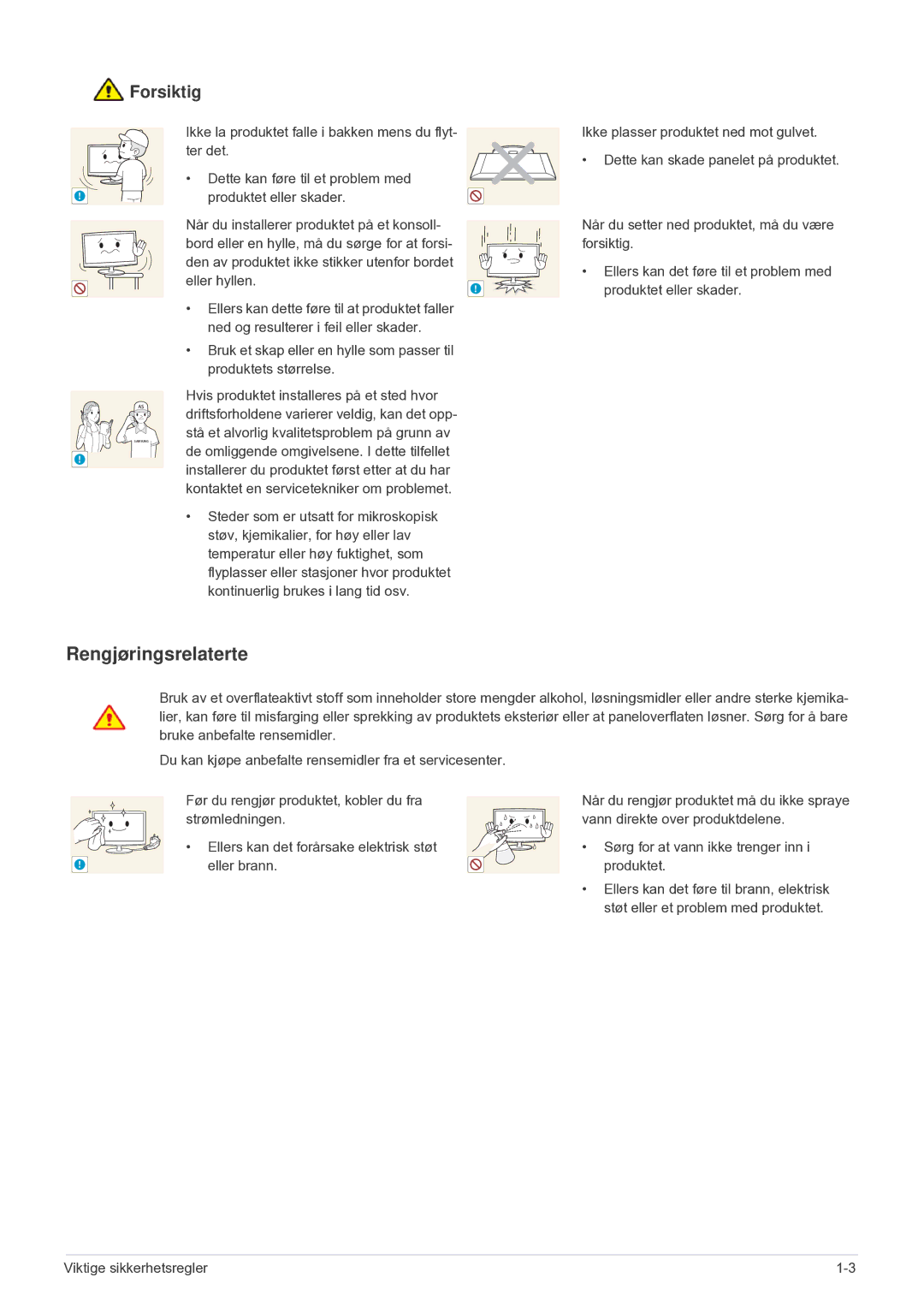 Samsung LF24VPNLB/EN manual Rengjøringsrelaterte, Installerer du produktet først etter at du har 