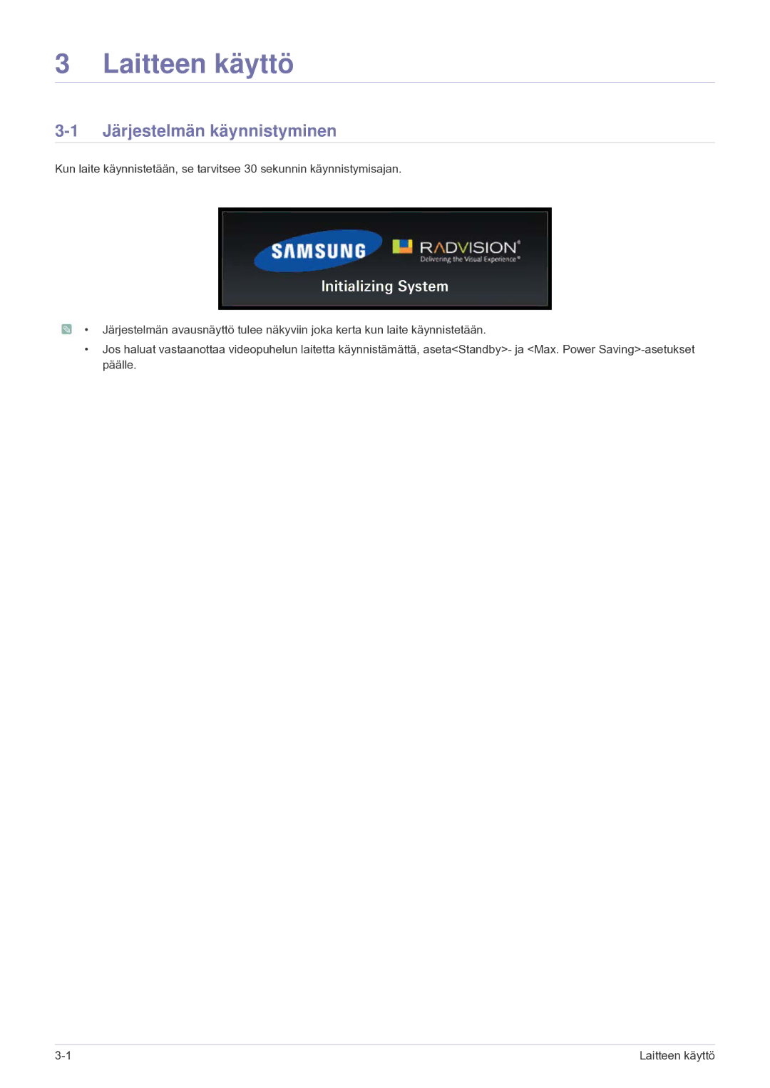 Samsung LF24VPNLB/EN manual Laitteen käyttö, Järjestelmän käynnistyminen 