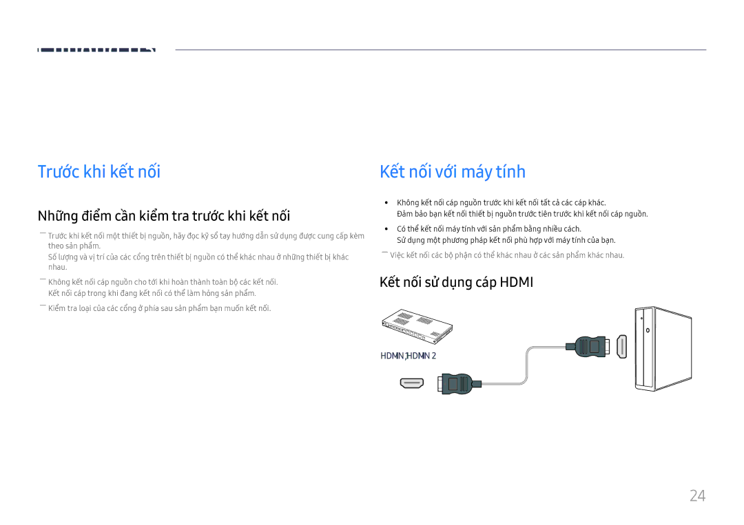 Samsung LH015IFHTAS/XV, LH015IFHSAS/XV manual Kết nối và̀ sử dụng các thiết bị̣, Trước khi kết nối, Kêt nôi vơi may tính 