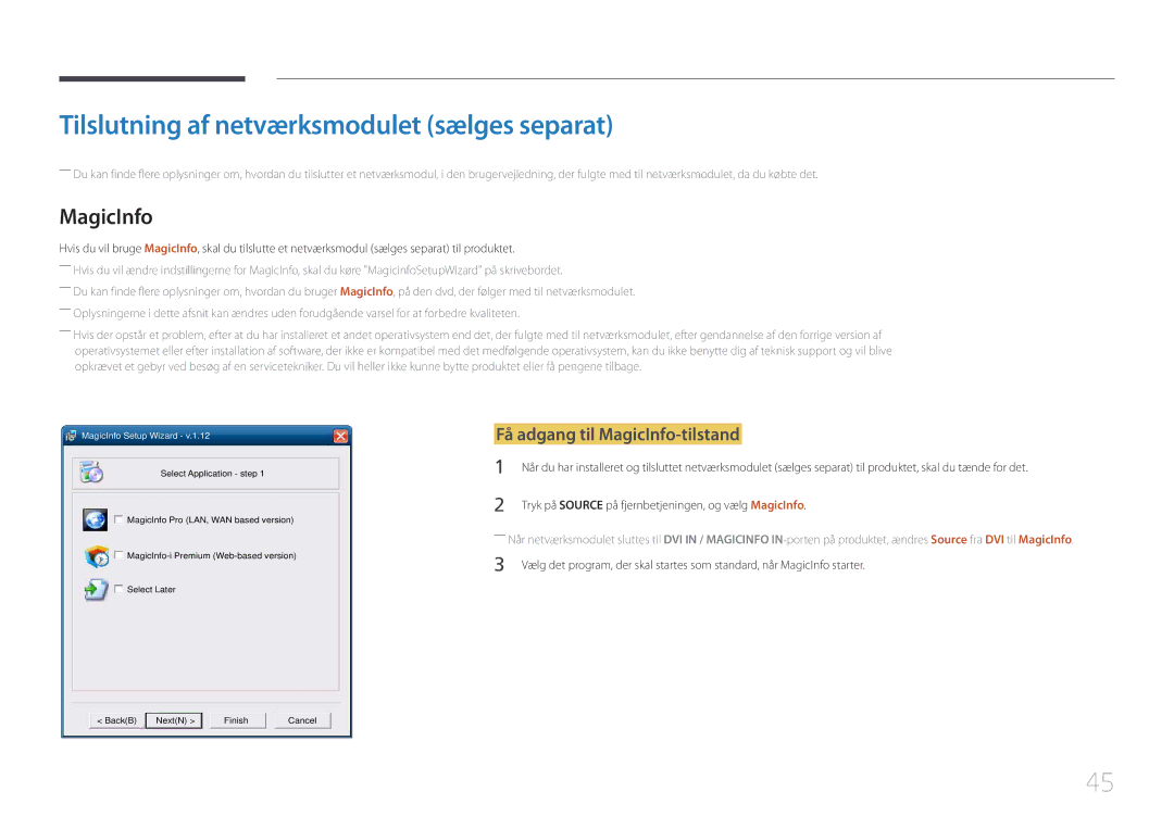 Samsung LH105QMDNC/EN manual Få adgang til MagicInfo-tilstand, Tryk på Source på fjernbetjeningen, og vælg MagicInfo 