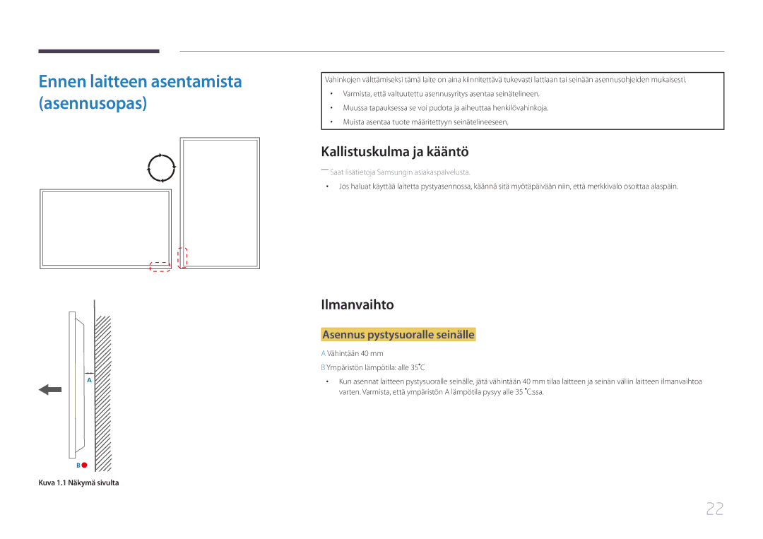 Samsung LH105QMDNC/EN manual Kallistuskulma ja kääntö, Ilmanvaihto, Asennus pystysuoralle seinälle, Kuva 1.1 Näkymä sivulta 