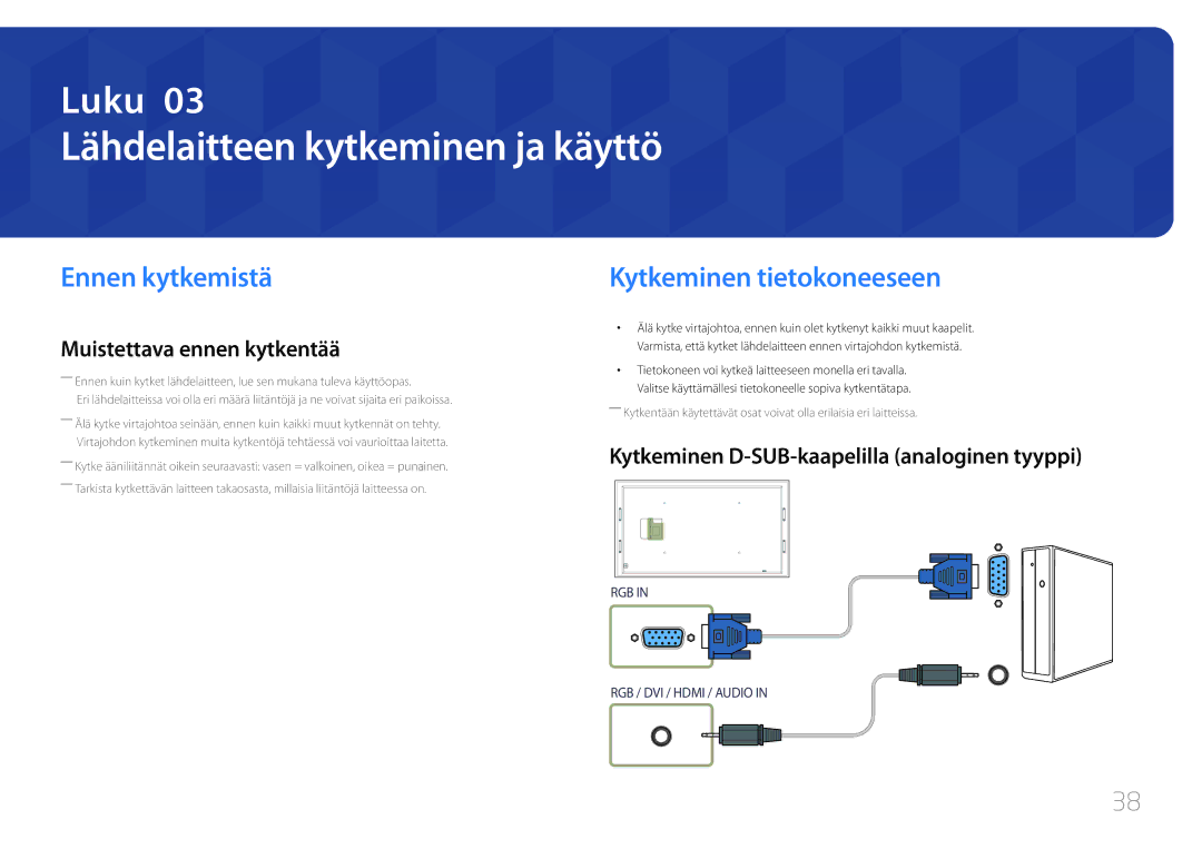 Samsung LH105QMDNC/EN manual Lähdelaitteen kytkeminen ja käyttö, Ennen kytkemistä, Kytkeminen tietokoneeseen 