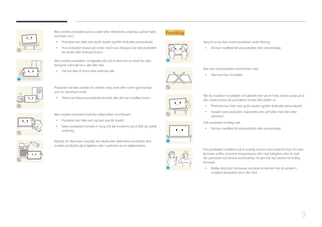 Samsung LH105QMDNC/EN manual Skrå flater osv, Bli skadet eller forårsake brann, Underlag 