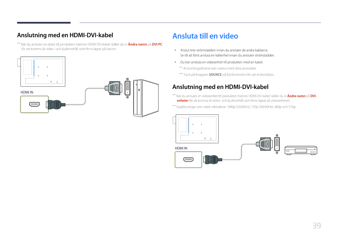 Samsung LH10DBDPLBC/EN manual Ansluta till en video, Anslutning med en HDMI-DVI-kabel 