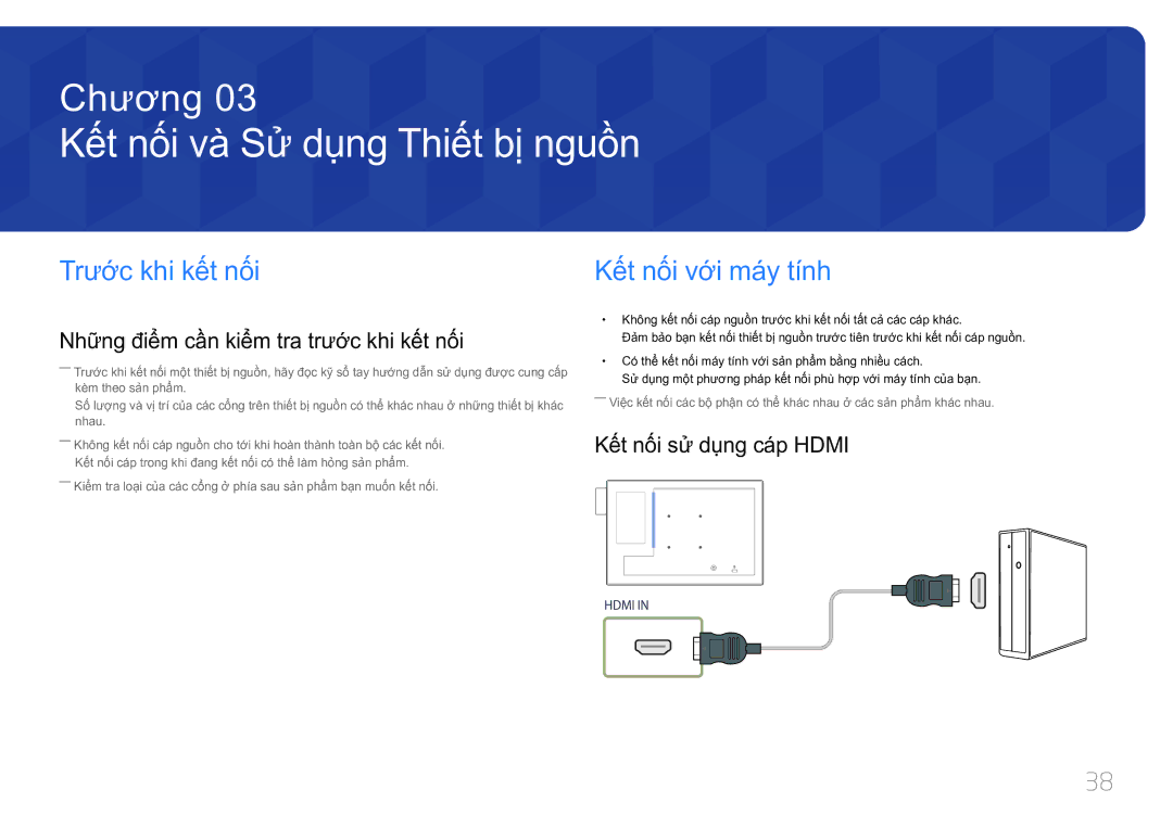 Samsung LH10DBDPLBC/XY manual Kế́t nố́i và̀ Sử dụng Thiế́t bị nguồ̀n, Trước khi kế́t nố́i, Kế́t nố́i sử dụng cá́p Hdmi 