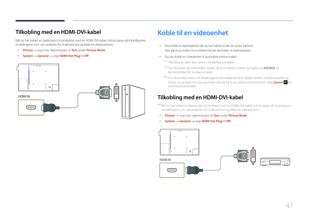 Samsung LH10DBEPPBB/EN, LH10DBEPTGC/EN, LH10DBEPEBB/EN manual Koble til en videoenhet, Tilkobling med en HDMI-DVI-kabel 