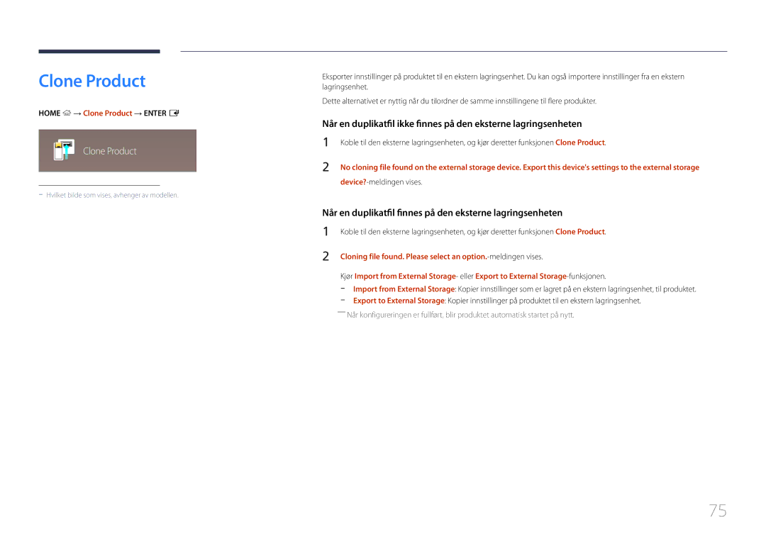 Samsung LH10DBEPTGC/EN, LH10DBEPEBB/EN, LH10DBEPPBB/EN manual Home → Clone Product → Enter E, Device?-meldingen vises 